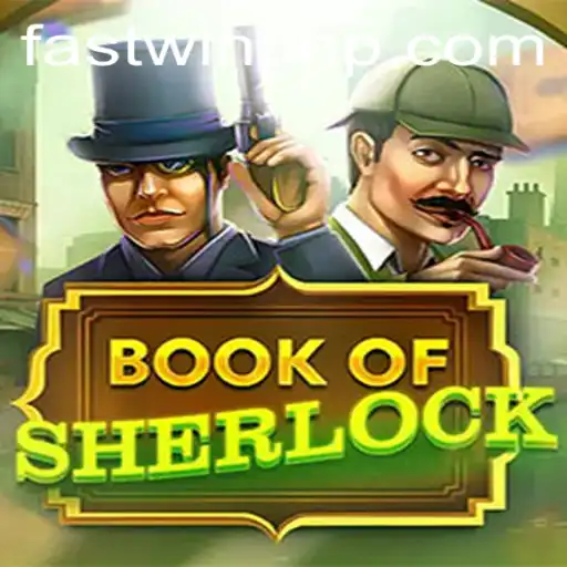 Exploring BookOfSherlock: A FastWin Adventure