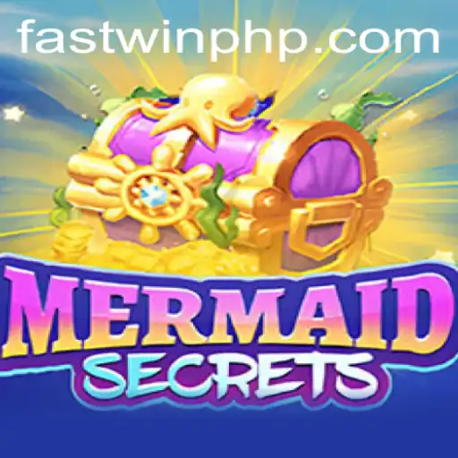 Exploring the Underwater Adventure of MermaidSecrets and the Thrill of Fastwin
