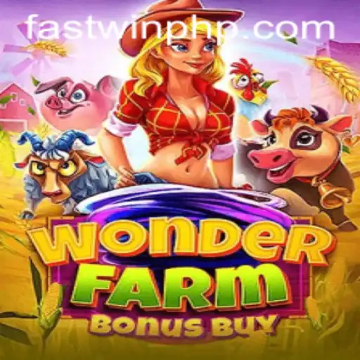 Unveiling the Exciting World of WonderFarmBonusBuy: A Deep Dive into Fastwin Gaming